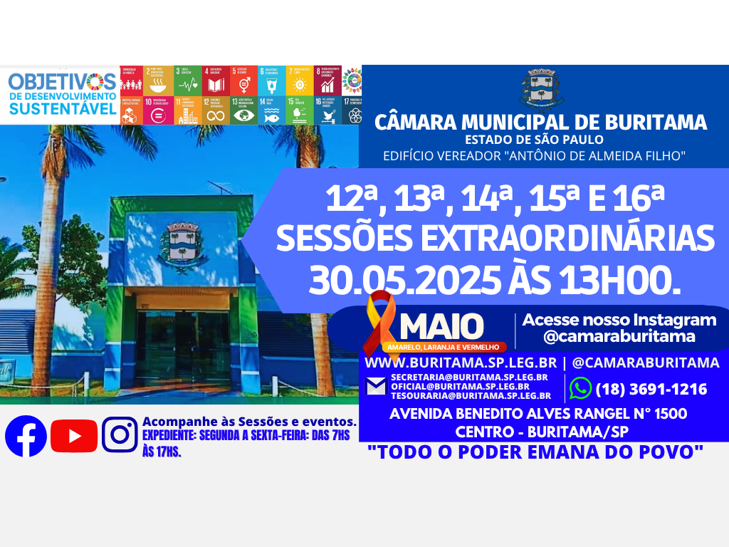 12ª, 13ª, 14ª, 15ª E 16ª SESSÕES EXTRAORDINÁRIAS 30.05.2025 ÀS 13H00.