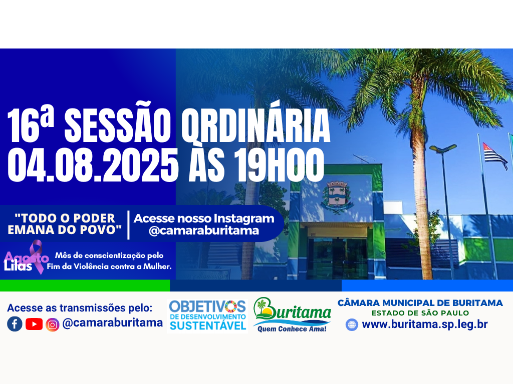 16ª SESSÃO ORDINÁRIA - 04.08.2025 ÀS 19H00.
