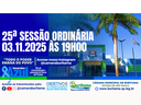 25ª SESSÃO ORDINÁRIA - 03.11.2025 ÀS 19H00.