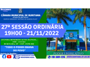 27ª SESSÃO ORDINÁRIA - 21/11/2022 ÀS 19H00. 27ª SESSÃO ORDINÁRIA - 21/11/2022 ÀS 19H00.