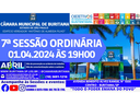 7ª SESSÃO ORDINÁRIA - 01.04.2024 - ÀS 19H00. 7ª SESSÃO ORDINÁRIA - 01.04.2024 - ÀS 19H00.
