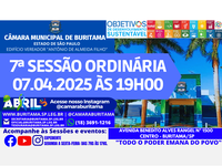 7ª SESSÃO ORDINÁRIA - 07.04.2025 ÀS 19H00.