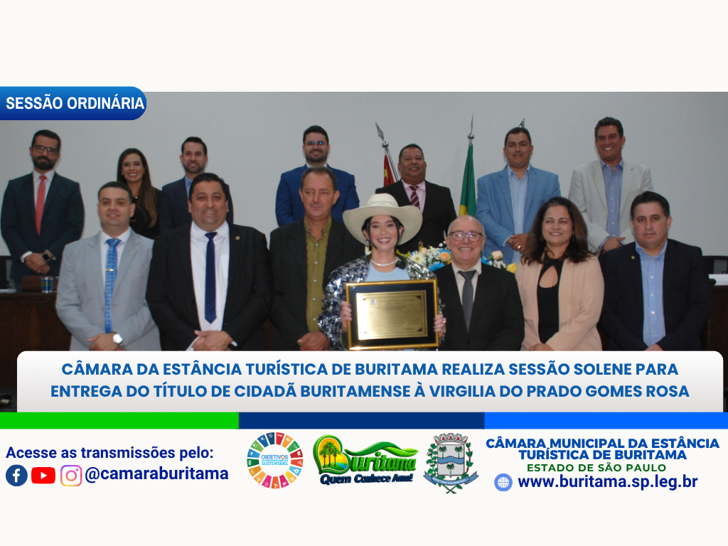 Câmara da Estância Turística de Buritama realiza Sessão Solene de entrega de Título de Cidadã Buritamense a senhora Virgília do Prado Gomes Rosa.