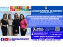 Celebração do Dia Internacional da Mulher na Câmara Municipal de Buritama. Celebração do Dia Internacional da Mulher na Câmara Municipal de Buritama.