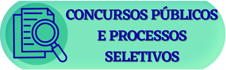 CONCURSOS PÚBLICOS E PROCESSOS SELETIVOS